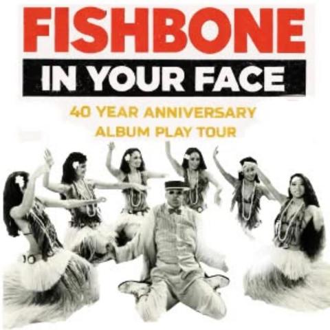Fishbone In Your Face 40-Year Anniversary Album Play Tour Poster